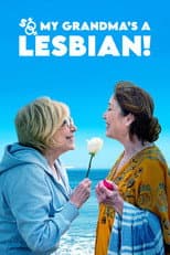 Poster for So My Grandma's a Lesbian!