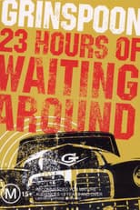 Poster for Grinspoon: 23 Hours of Waiting Around