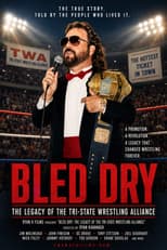 Poster for Bled Dry: The Legacy of the Tri-State Wrestling Alliance