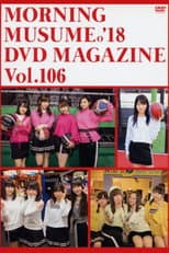 Poster for Morning Musume.'18 DVD Magazine Vol.106