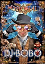 Poster for DJ BoBo - Mystorial - 25th Anniversary Tour
