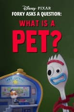 Poster for Forky Asks a Question: What Is a Pet?