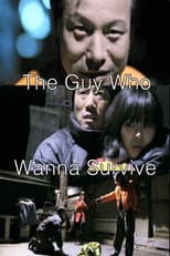 Poster for The Guy Who Wanna Survive