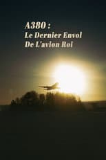 Poster for A380 : Le Dernier Envol de lavion roi