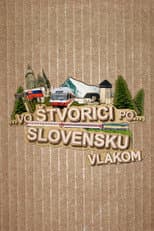 Poster for Vo štvorici po Slovensku vlakom