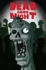 Poster for Dead Good Night