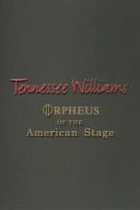 Poster for Tennessee Williams: Orpheus of the American Stage