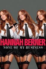 Poster for Hannah Berner: None of My Business