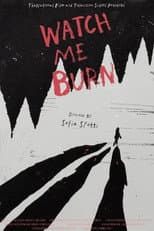 Poster for Watch Me Burn