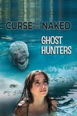 Poster for Curse of the Naked Ghost Hunters