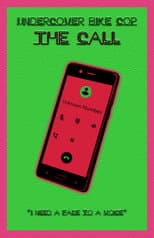 Poster for Undercover Bike Cop: The Call