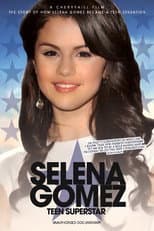 Poster for Selena Gomez: Teen Superstar - Unauthorized Documentary