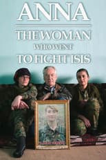 Poster for Anna: The Woman Who Went to Fight ISIS