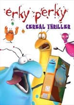 Poster for Erky Perky: Cereal Thriller