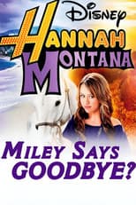 Poster for Hannah Montana: Miley Says Goodbye