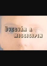 Poster for Üvegvár a Mississippin