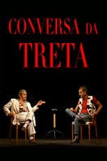 Poster for Conversa da Treta