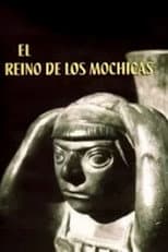 Poster for El Reino de los Mochicas