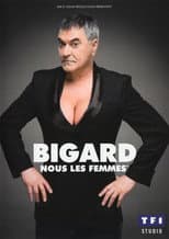 Poster for Jean-Marie Bigard - Nous les femmes