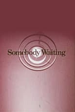 Poster for Somebody Waiting