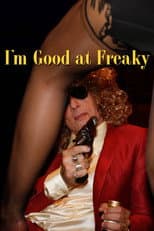 Poster for I'm Good at Freaky