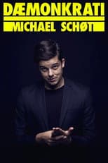 Poster for Michael Schøt: DÆMONKRATI