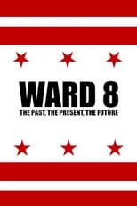 Poster for Ward 8: The Past, The Present, The Future