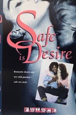 Poster for Safe Is Desire