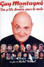 Poster for Guy Montagné : Une p'tite dernière pour la route