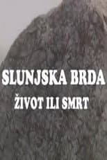 Poster for The Hills of Slunj - Life or Death