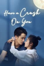 Poster for Have a Crush On You