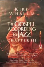 Poster for Kirk Whalum: The Gospel According to Jazz Chapter III