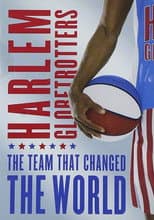 Poster for The Harlem Globetrotters: The Team That Changed the World