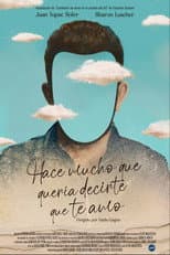 Poster for Hace Mucho Quería Decirte Que Te Amo
