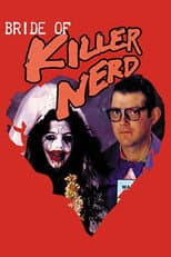 Poster for Bride Of Killer Nerd