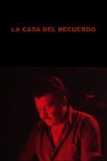 Poster for La Casa del Recuerdo