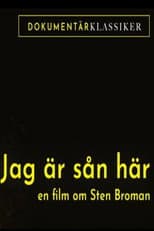 Poster for Jag är sån här: En film om Sten Broman