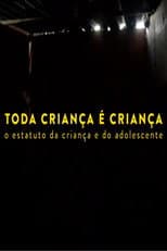 Poster for Toda Criança é Criança
