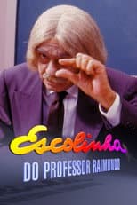 Poster for Escolinha do Professor Raimundo