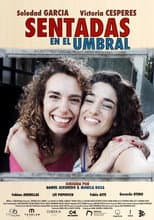 Poster for Sentadas en el umbral