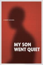 Poster for My Son Went Quiet