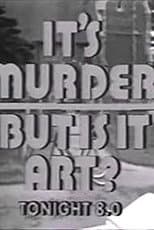 Poster for It's Murder. But Is It Art?