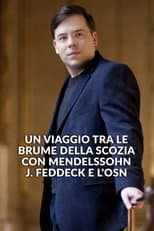 Poster for Un viaggio tra le brume della Scozia con Mendelssohn, J. Feddeck e l'OSN