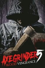 Poster for Axegrinder 5: Blood Vengeance