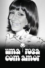 Poster for Uma Rosa com Amor