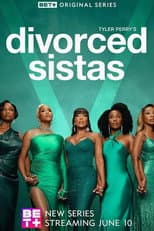 Poster for Tyler Perry's Divorced Sistas