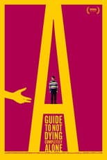 Poster for A Guide to Not Dying Completely Alone