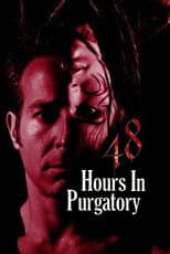 Poster for 48 Hours in Purgatory