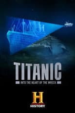 Poster for Titanic: Into the Heart of the Wreck