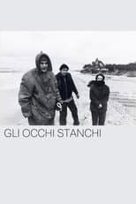 Poster for Gli occhi stanchi